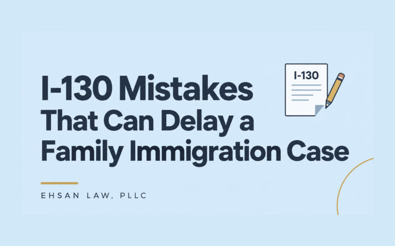 i-130-mistakes-that-can-delay-a-family-immigration-case