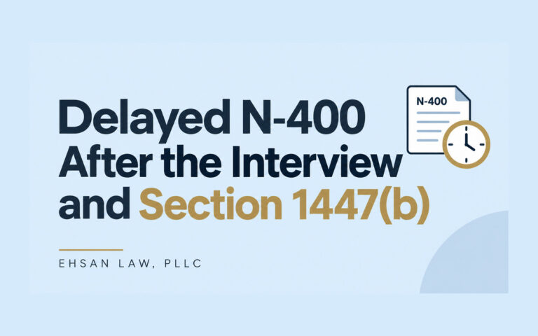 delayed-n-400-after-the-interview-and-section-1447b