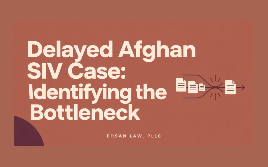 delayed-afghan-siv-case-identifying-the-bottleneck