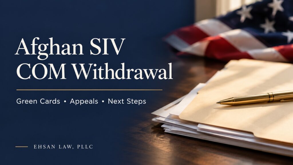 Afghan SIV COM withdrawal guide by Ehsan Law, with immigration paperwork, a gold pen, and a U.S. flag.